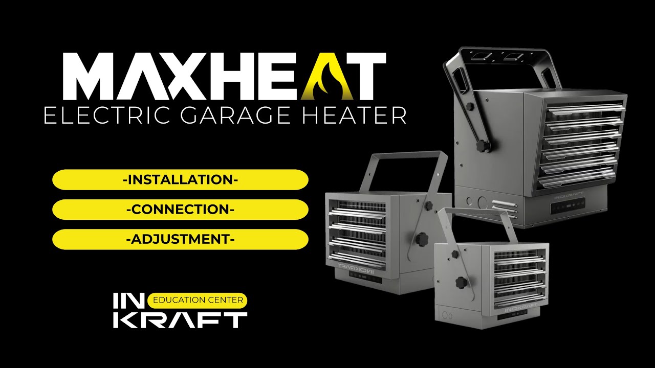 InoKraft Education Center - MAXHEAT Electronic Garage Heater - Installation, connection,  adjustment