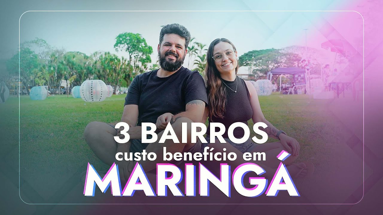 3 bairros custo benefício em MARINGÁ