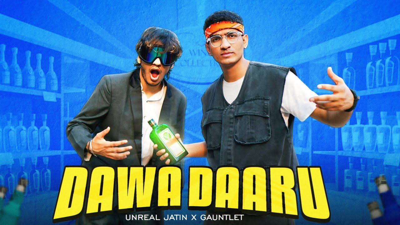 DAWA DAARU | UNREAL JATIN X @gauntletbsdk  (OFFICIAL MUSIC VIDEO)