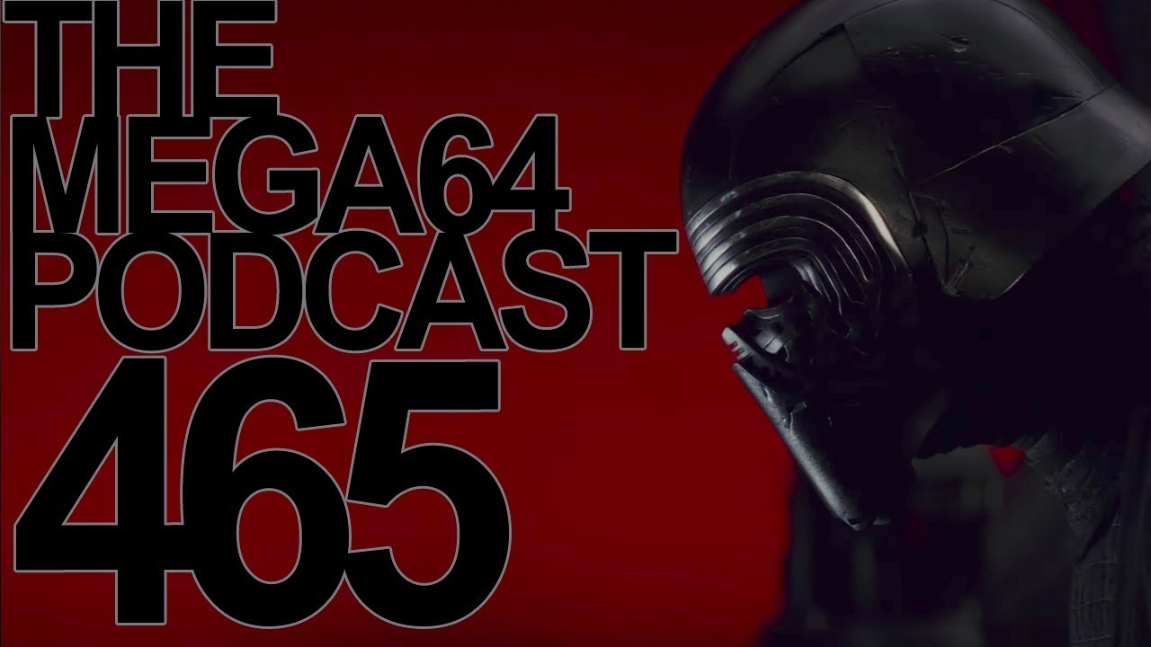 MEGA64 PODCAST: EPISODE 465