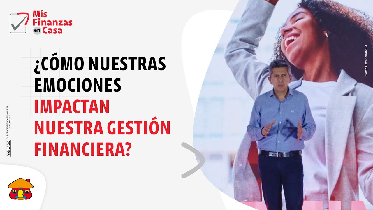 ¿Cómo nuestras emociones impactan nuestra gestión financiera? | Banco Davivienda