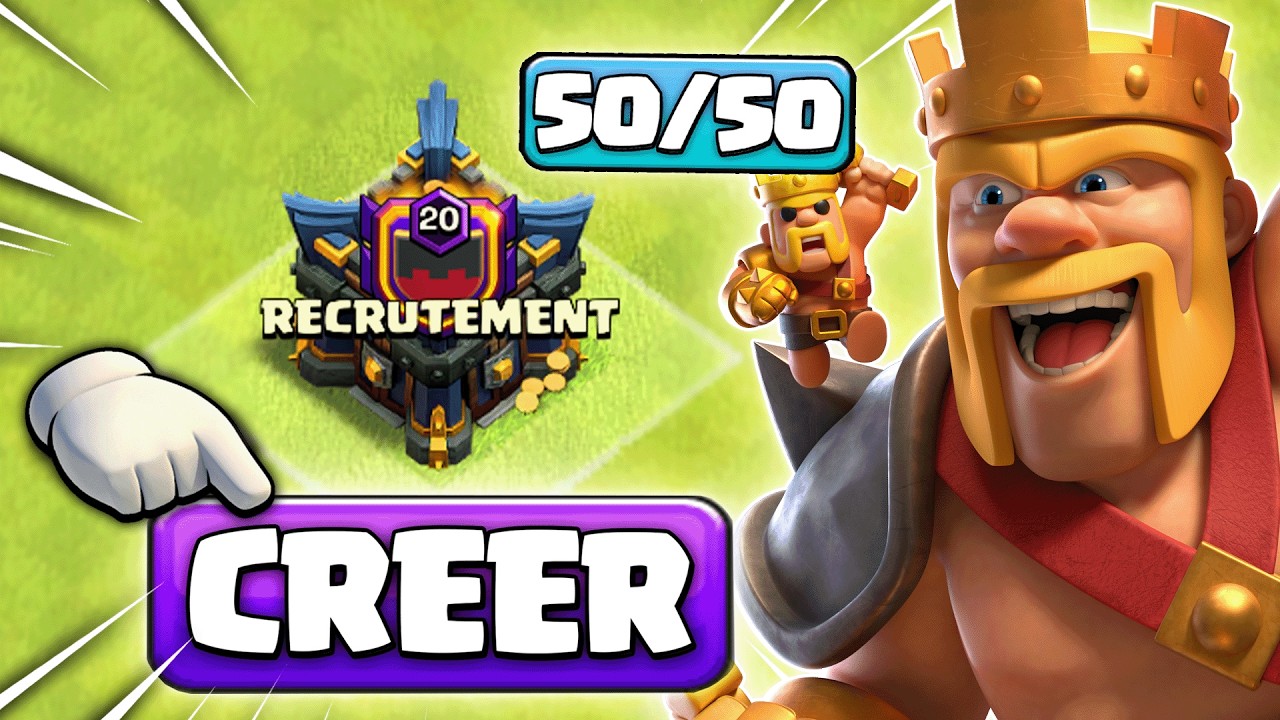 Construis un Clan Fort : Recrute comme un Pro ! 🔥 Clash of Clans