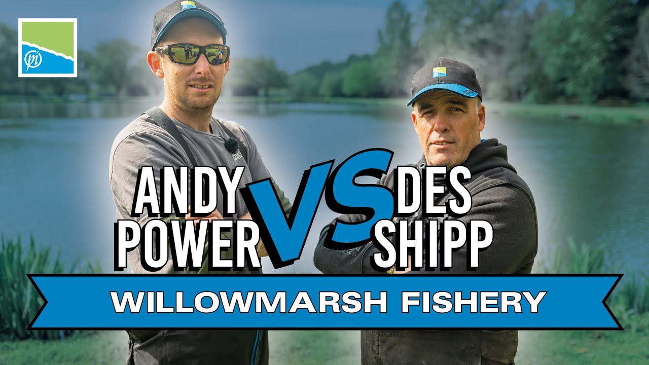 Des Shipp VS Andy Power | Willowmarsh Fishery