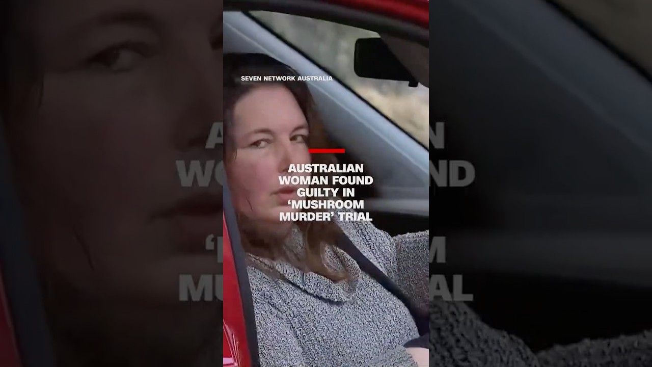 Australian woman found guilty in 'mushroom murder' trial