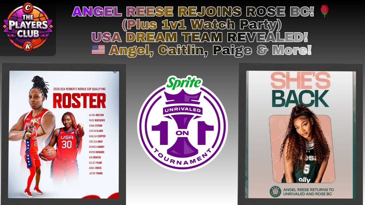 🌹 ANGEL REESE IS BACK! |Rose BC Return & TEAM USA ROSTER ANNOUNCED| Unrivaled 1v1 Watch Party