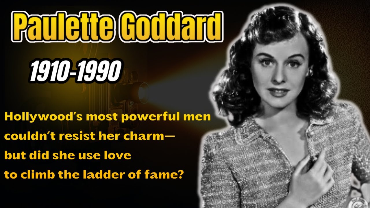 Paulette Goddard: Untold Story of Hollywood Fame & Scandals | Full Biography