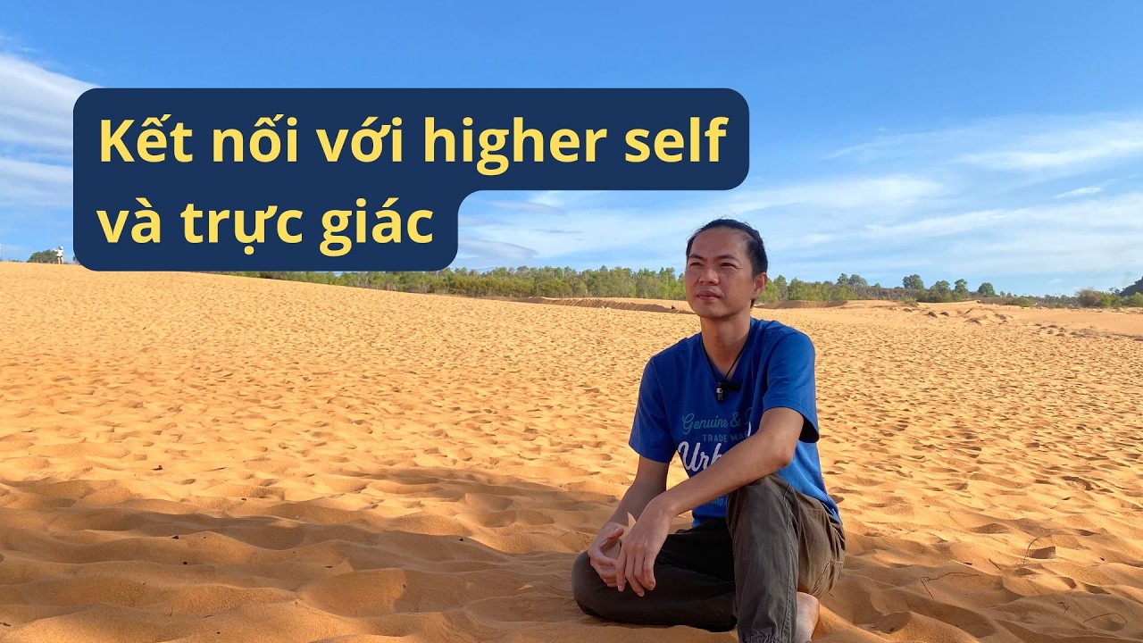 Kết nối với higher self và trực giác