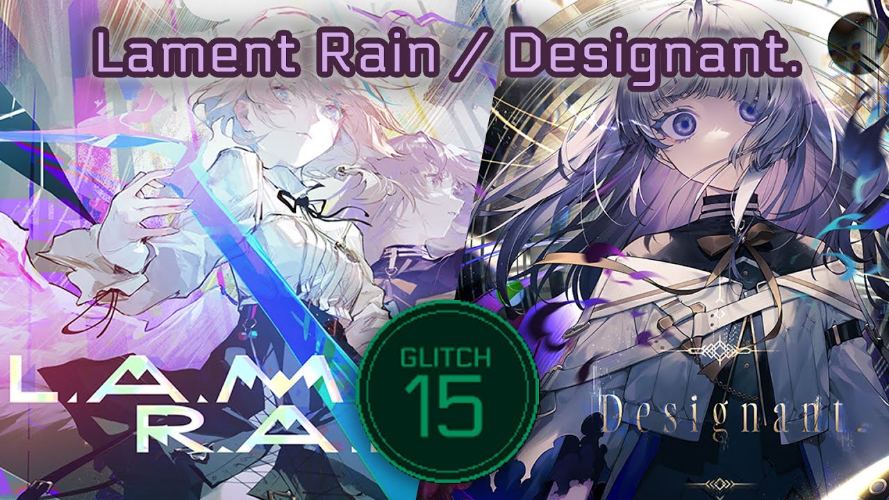 【C2 Fanmade Collab】Lament Rain ~ Designant. / GLITCH【Arcaea】