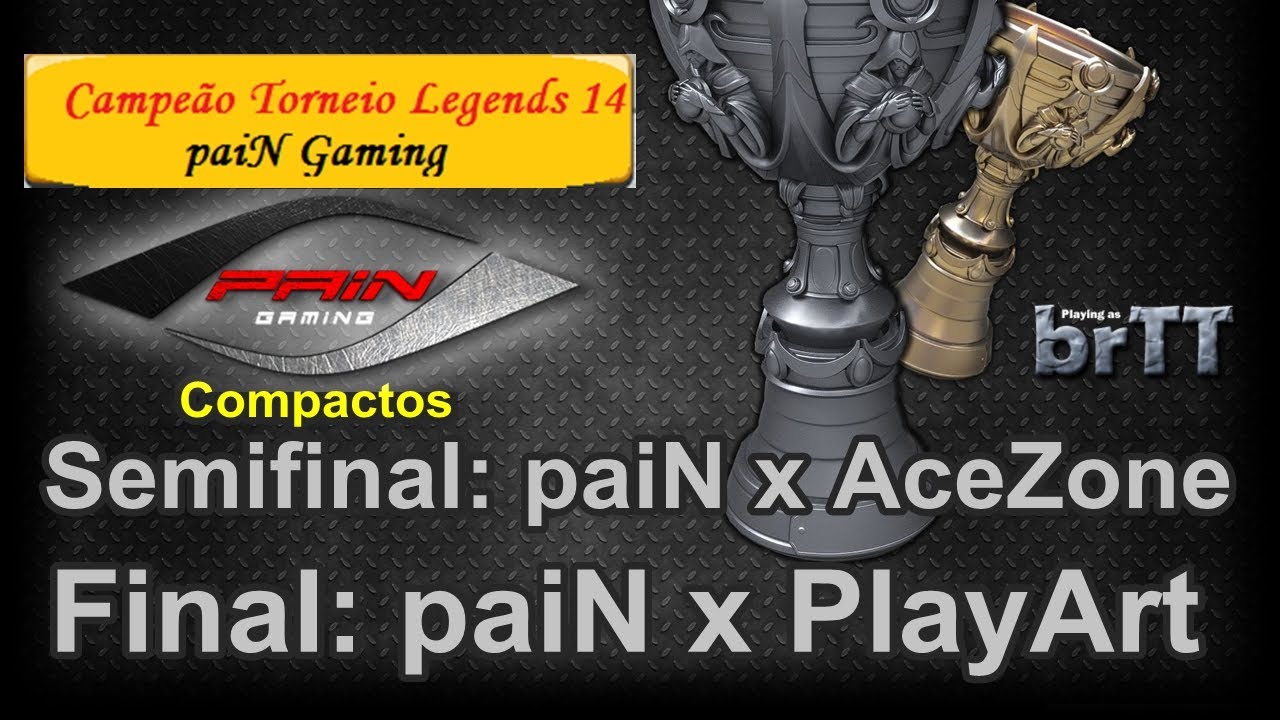 paiN Gaming Campeã do Torneio dos Legends #14 - compact by brTT
