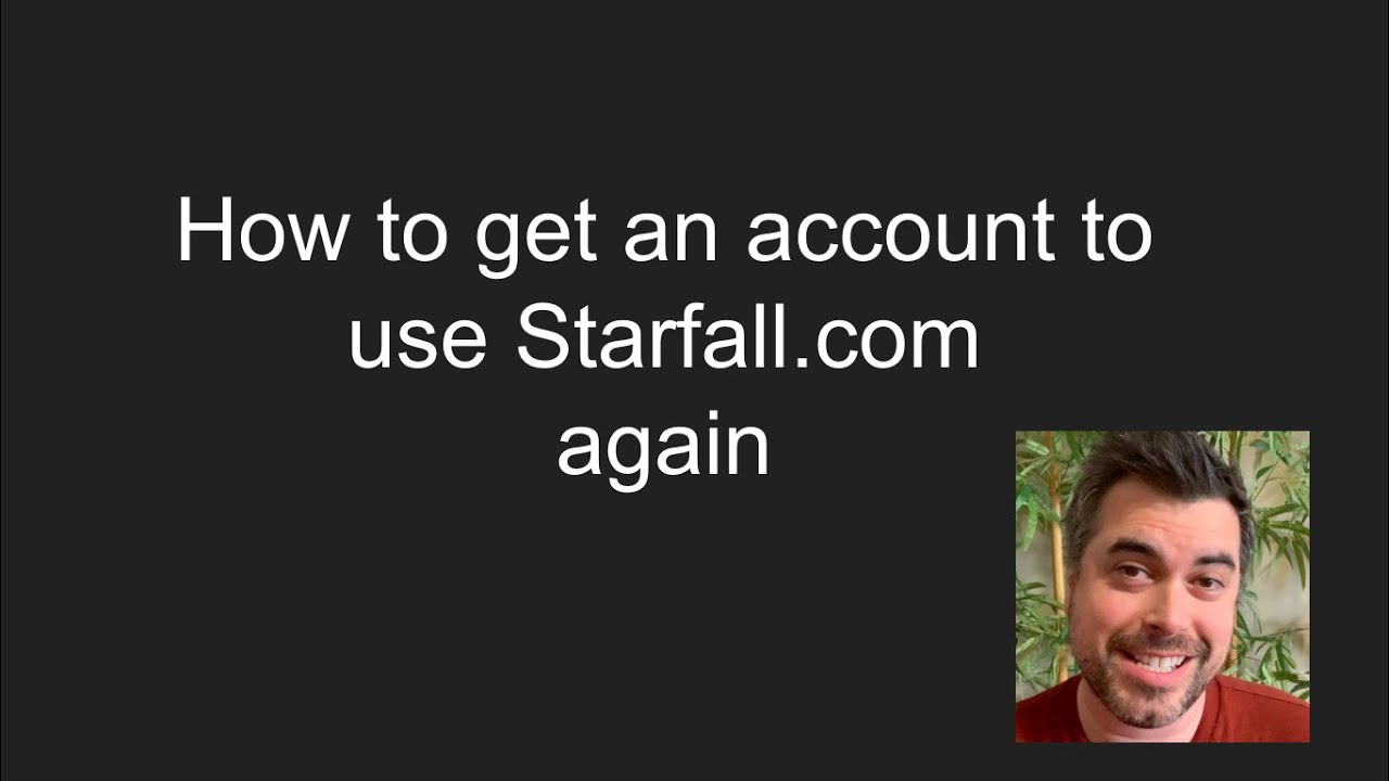 How to get an account to use Starfall.com again.