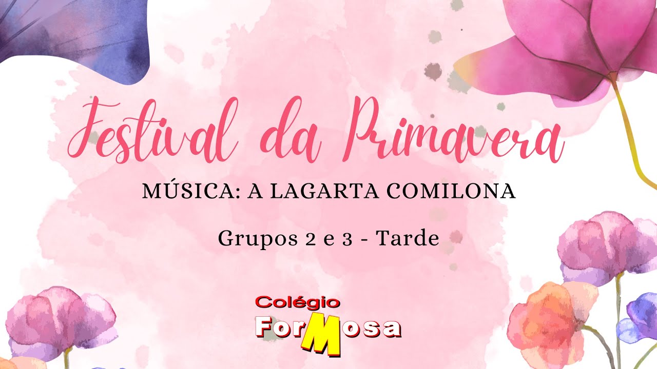 Festival da Primavera - Grupos 2 e 3 B | Colégio Formosa
