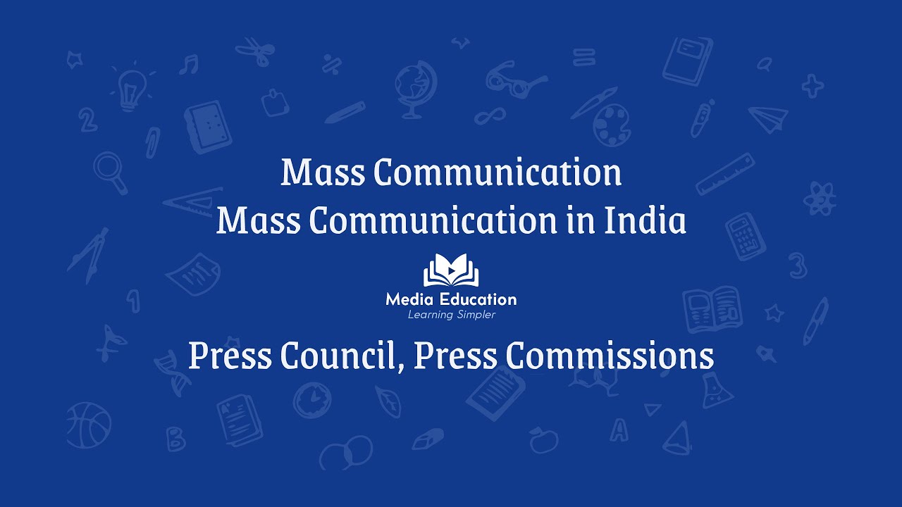 Mass Communication - 2.2 - Press Council, Press Commissions