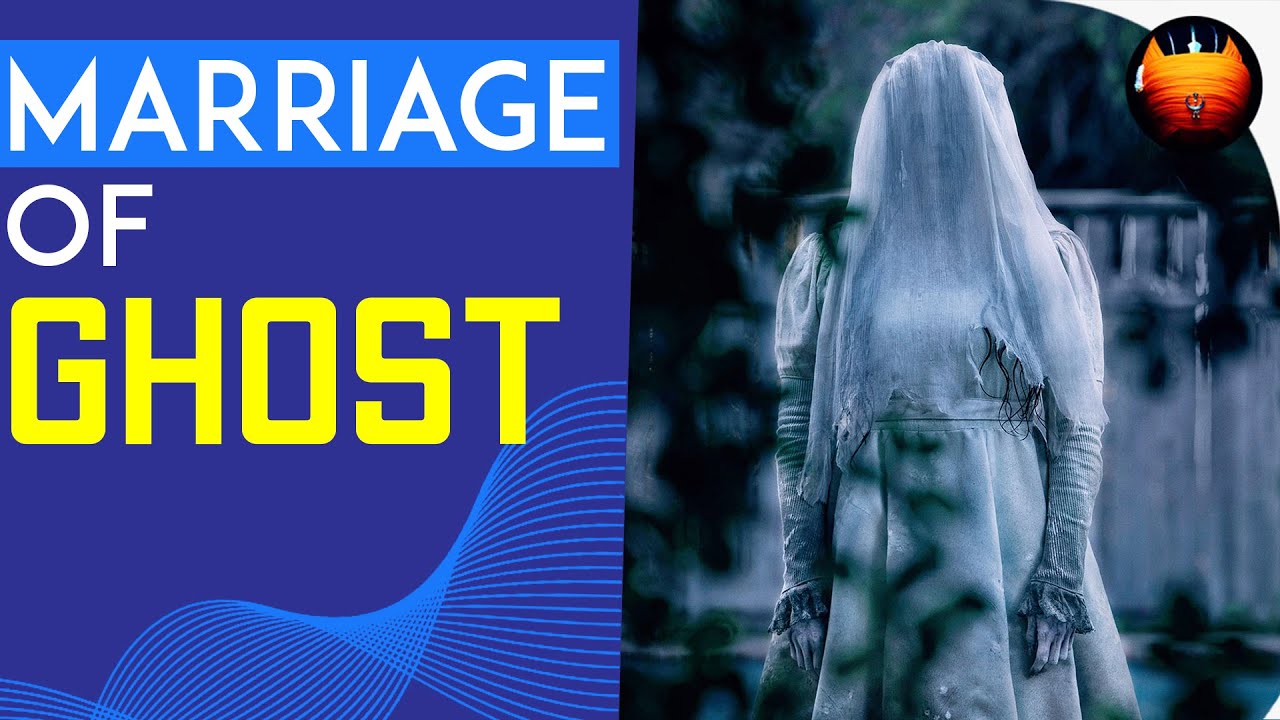 ਭੂਤ ਪ੍ਰੇਤਾਂ ਦੇ ਵਿਆਹ - MARRIAGE OF GHOSTS │BachittarNet