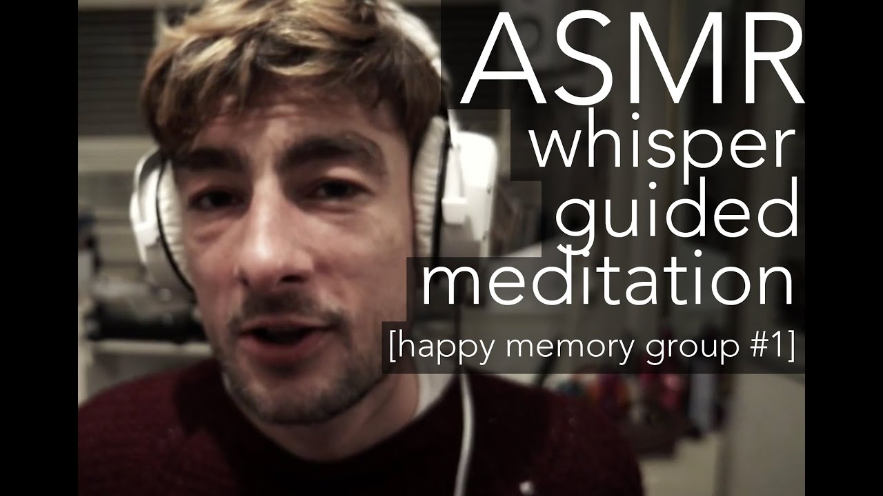 ASMR [группа счастливых воспоминаний №1] управляемая медитация