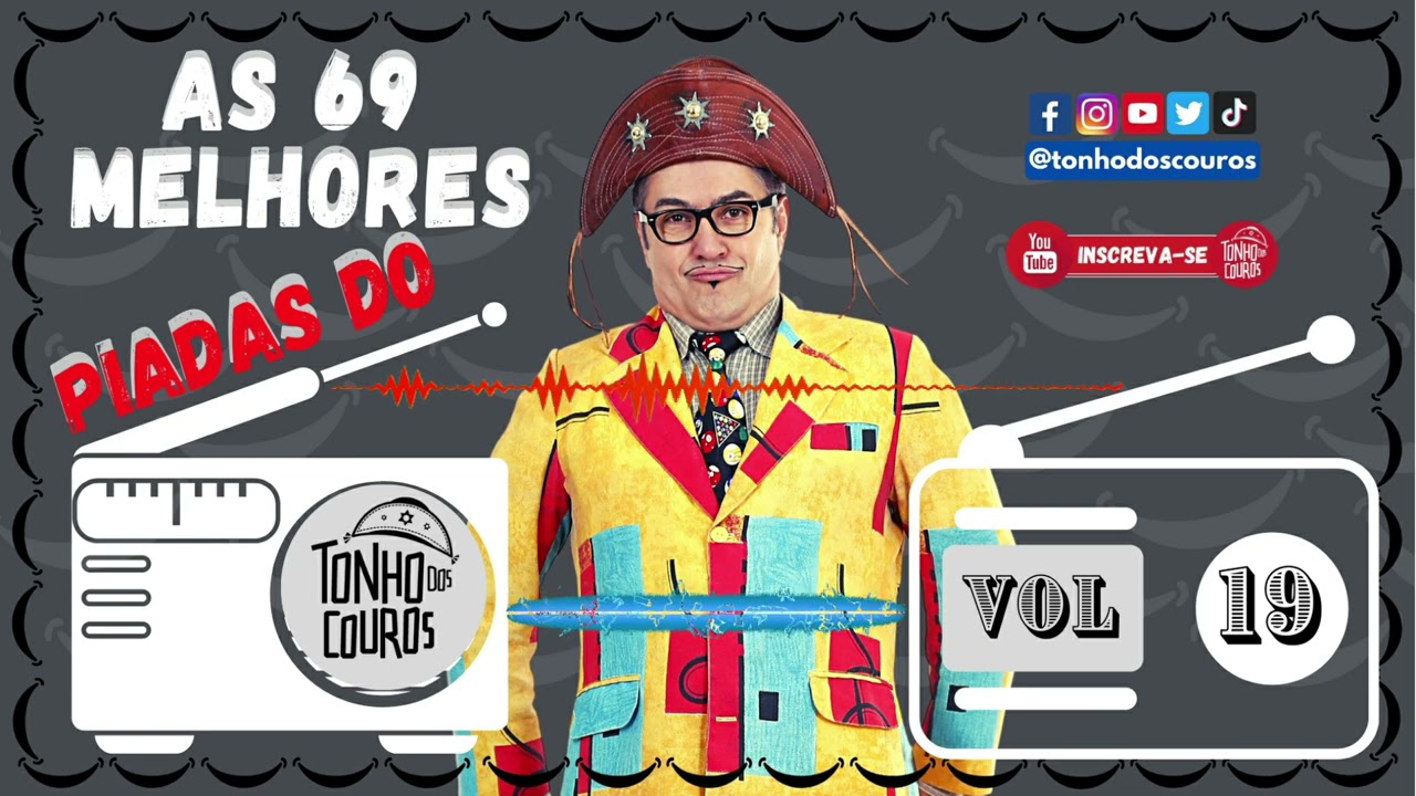 AS 69 MELHORES PIADAS DO TONHO DOS COUROS VOL 19 #19