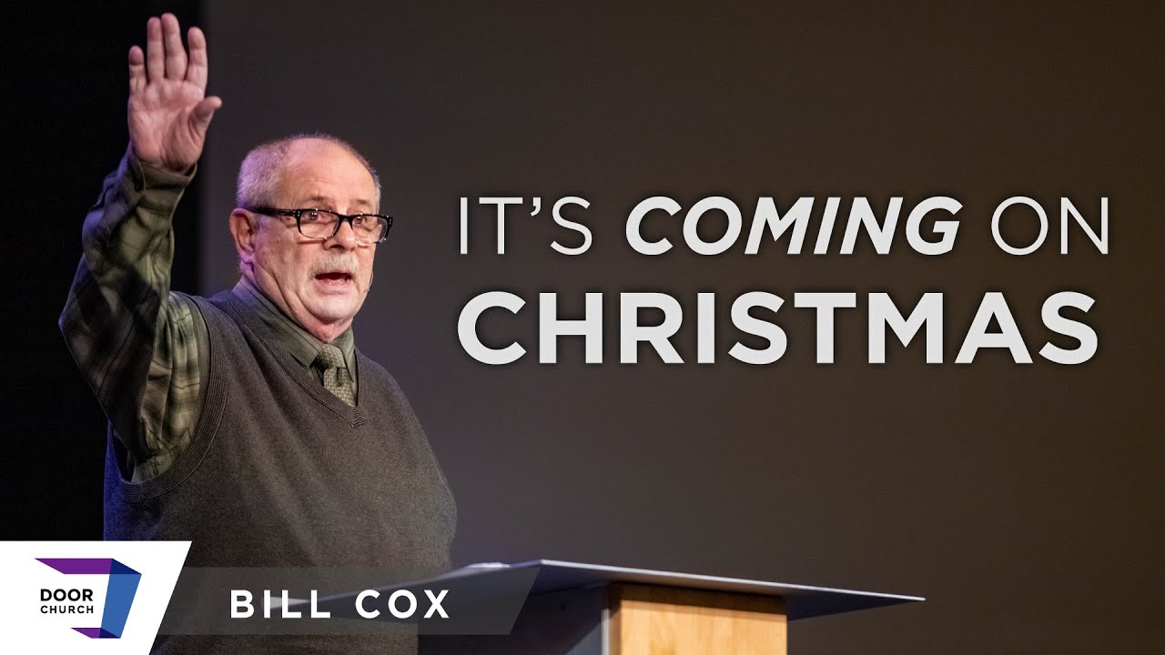 Christmas is Coming! Bill Cox | Wednesday Service, December 15 | Door Church Tucson, Arizona