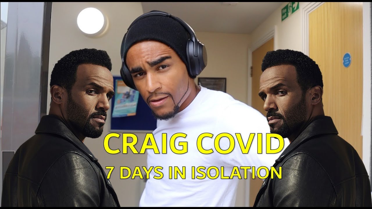 Craig Covid - 7 Days in Isolation