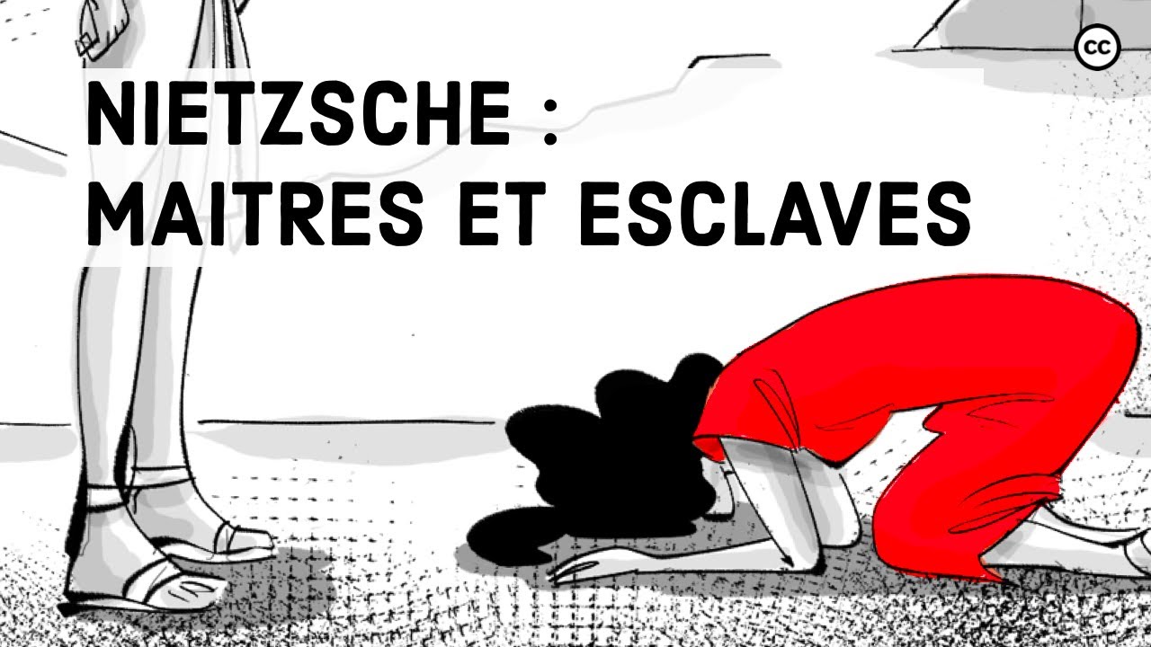 Nietzsche : Maître et esclaves