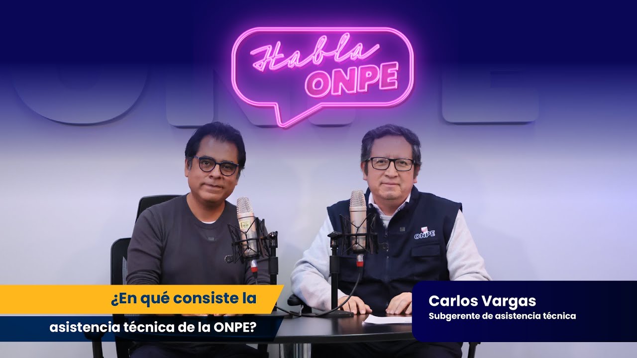 Habla ONPE #40 | ¿En qué consiste la asistencia técnica de la ONPE?