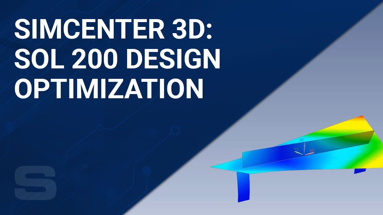 Simcenter 3D: Sol 200 Design Optimization