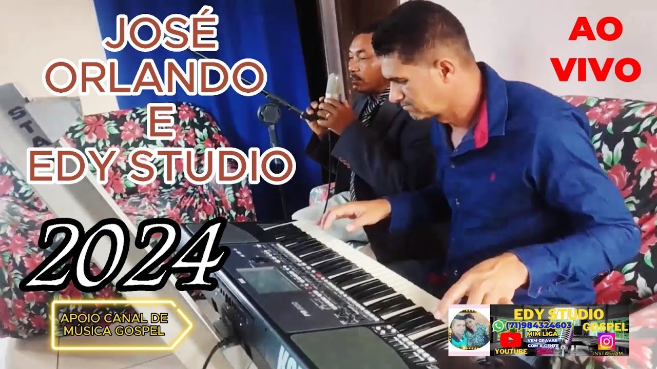 AO VIVO-JOSÉ ORLANDO E EDY STUDIO- OFILHO DO HOMEM-ABENÇOA SENHOR