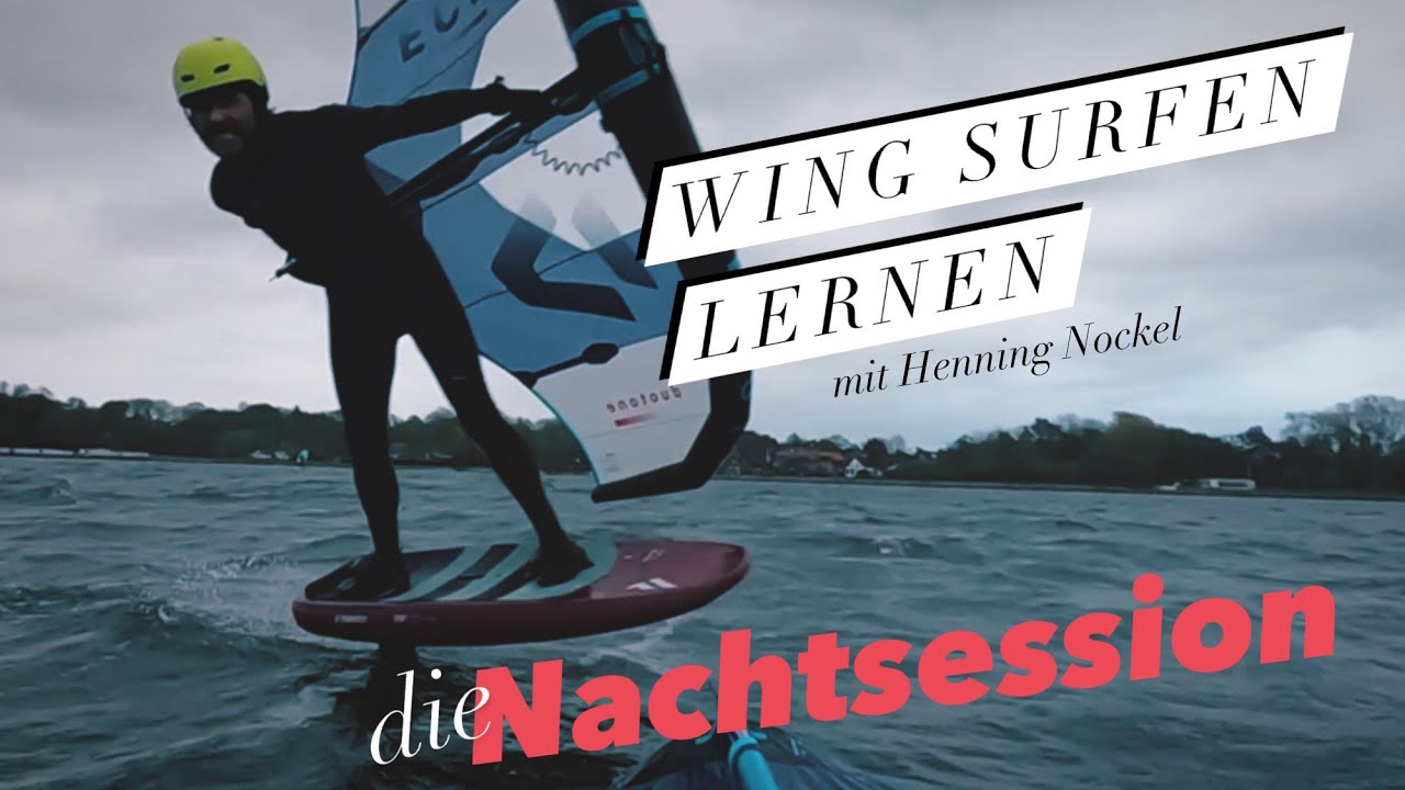Wing Ding Tutorials - NACHTSESSION MIT KLAAS VOGET - Wingsurfen lernen