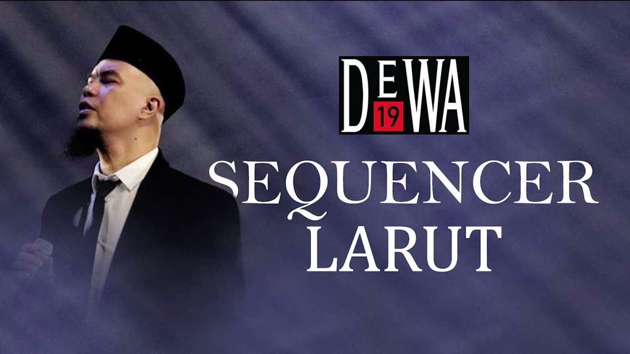DEWA 19 - LARUT (SEQUENCER) + Backing vocal