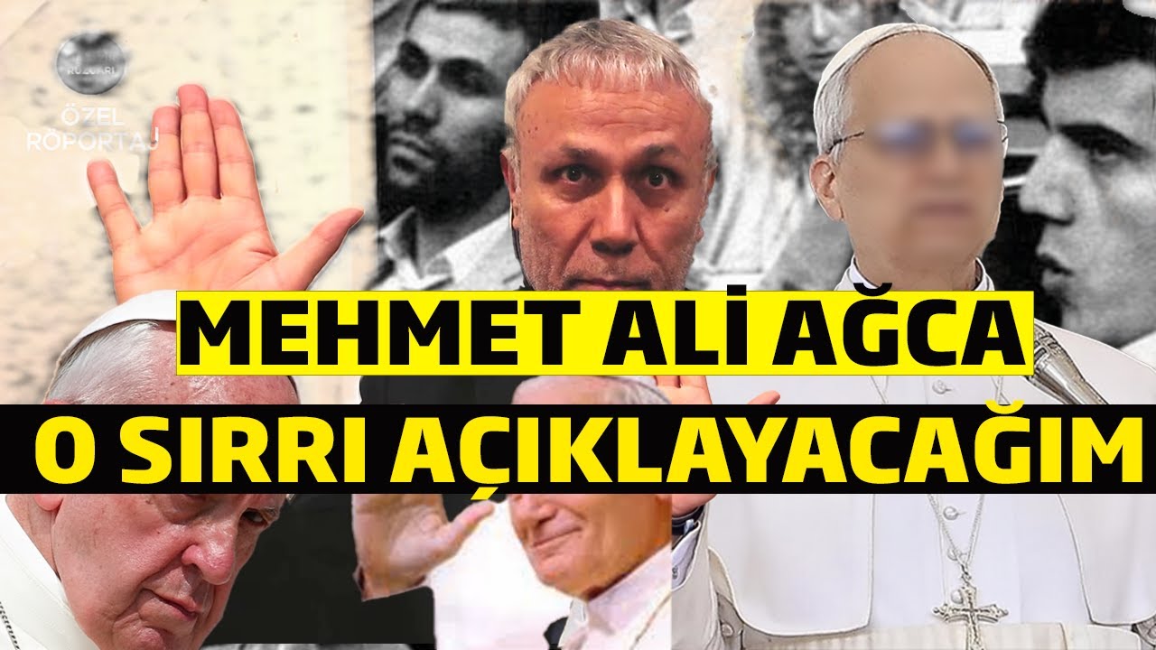 Mehmet Ali Ağca - O Sırrı A&ccedil;ıklayacağım !