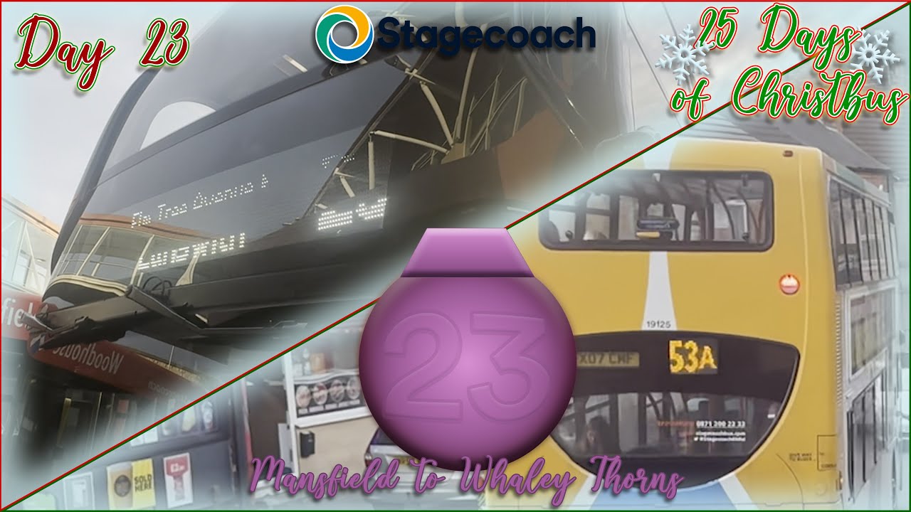 Stagecoach East Midlands: 23 • Mansfield to Whaley Thorns