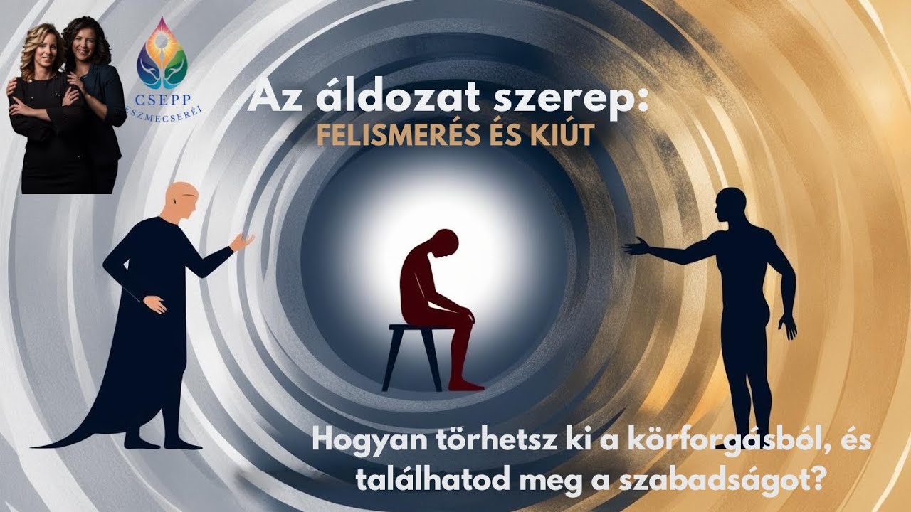 Az &aacute;ldozat szerep &eacute;s a k&ouml;rforg&aacute;s megt&ouml;r&eacute;se &ndash; felismer&eacute;s &eacute;s ki&uacute;t