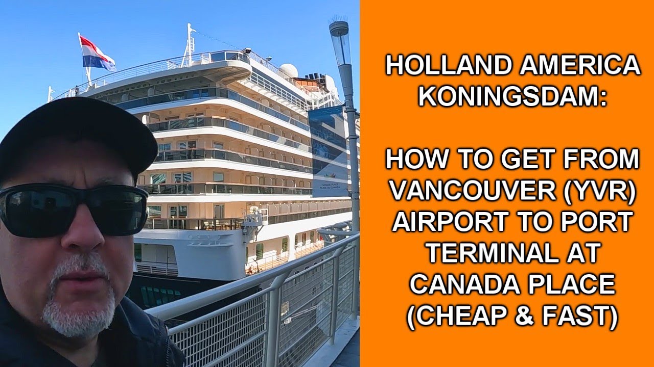 Информация о посадке на круизный лайнер в Ванкувере: Holland America из Конингсдама на Аляску