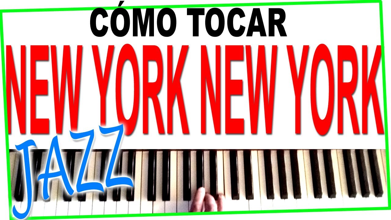 NEW YORK NEW YORK en PIANO Facil JAZZ Tutorial ❤️ Cómo tocar con notas y acordes