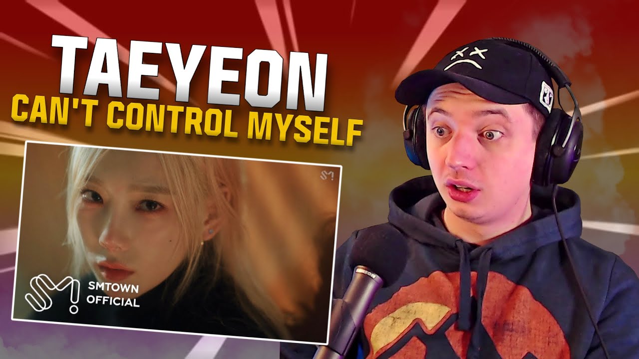 FIGHT FOR YOURSELF (TAEYEON 태연 'Can't Control Myself' MV | REACTION)