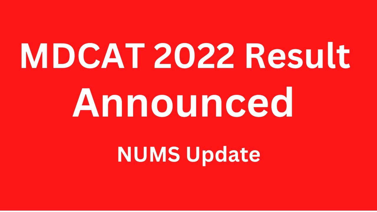 NUMS MDCAT 2022 Re-Totaling Result Announced ll NUMS MDCAT 2022 Result ll MDCAT Result Update