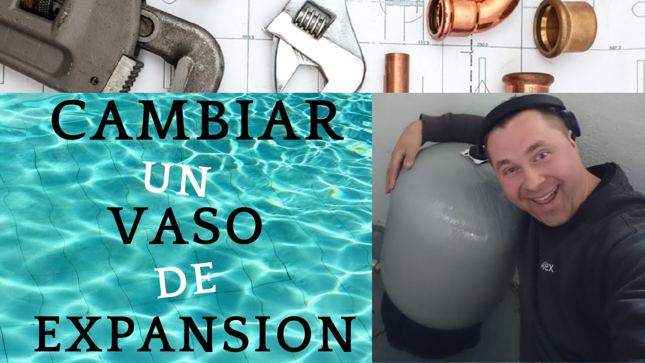 Como  se cambia, Vaso  de expansion ?