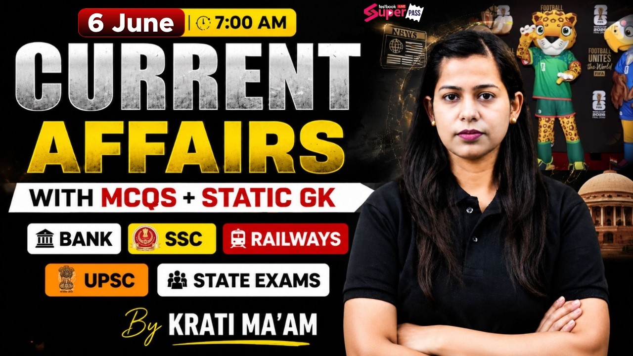 Current Affairs Today | 06 June 2026 Current Affairs | Daily Current Affairs by Krati Mam | Testbook