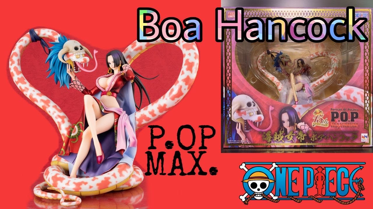 BOA HANCOCK - ONE PIECE - UNBOXING / P.O.P MAX.  !!