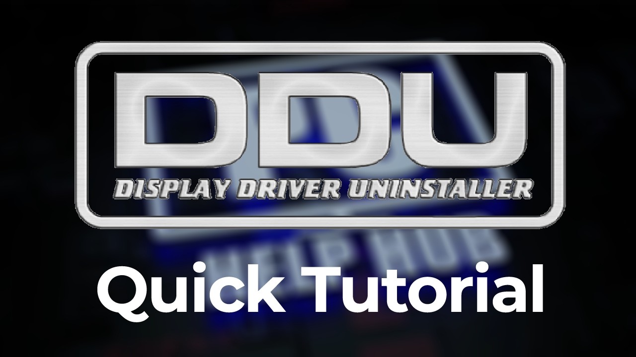 How To Use Display Driver Uninstaller (DDU)