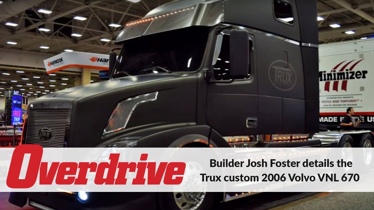 Builder Josh Foster details the Trux custom 2006 Volvo VNL 670