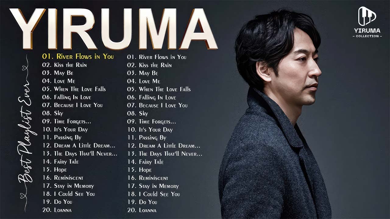 Yiruma Greatest Hits 2024 - Best Songs Of Yiruma - Yiruma Piano Playlist
