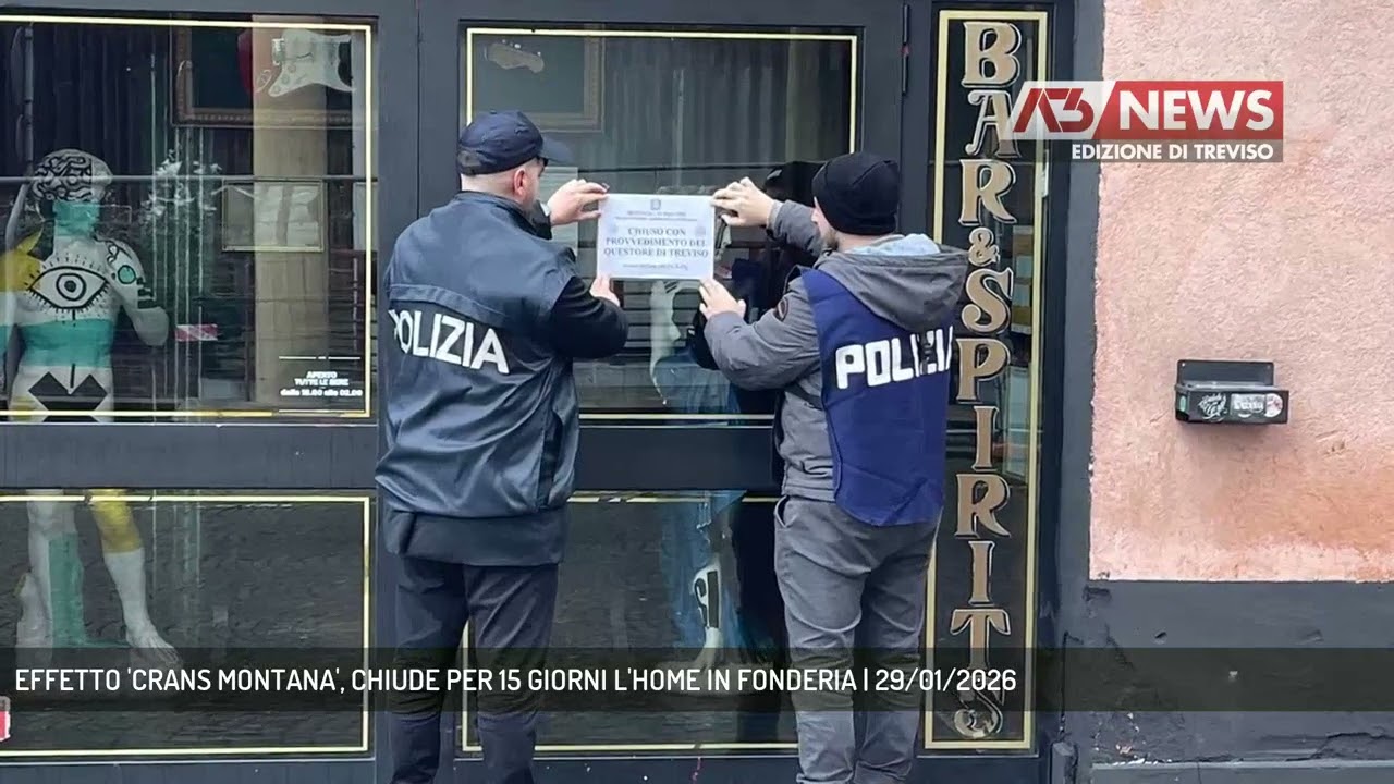 EFFETTO 'CRANS MONTANA', CHIUDE PER 15 GIORNI L'HOME IN FONDERIA | 29/01/2026