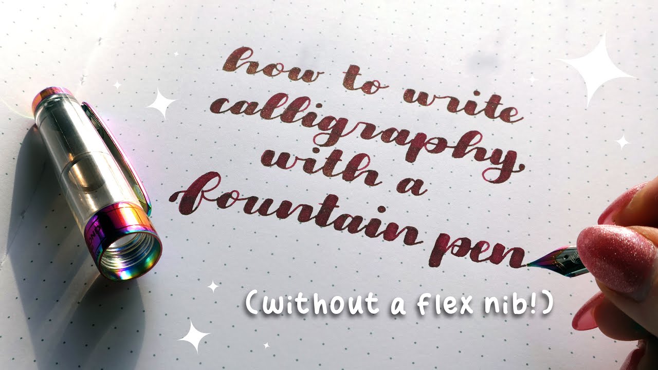 How to Handletter with Fountain Pens Without a Flex Nib