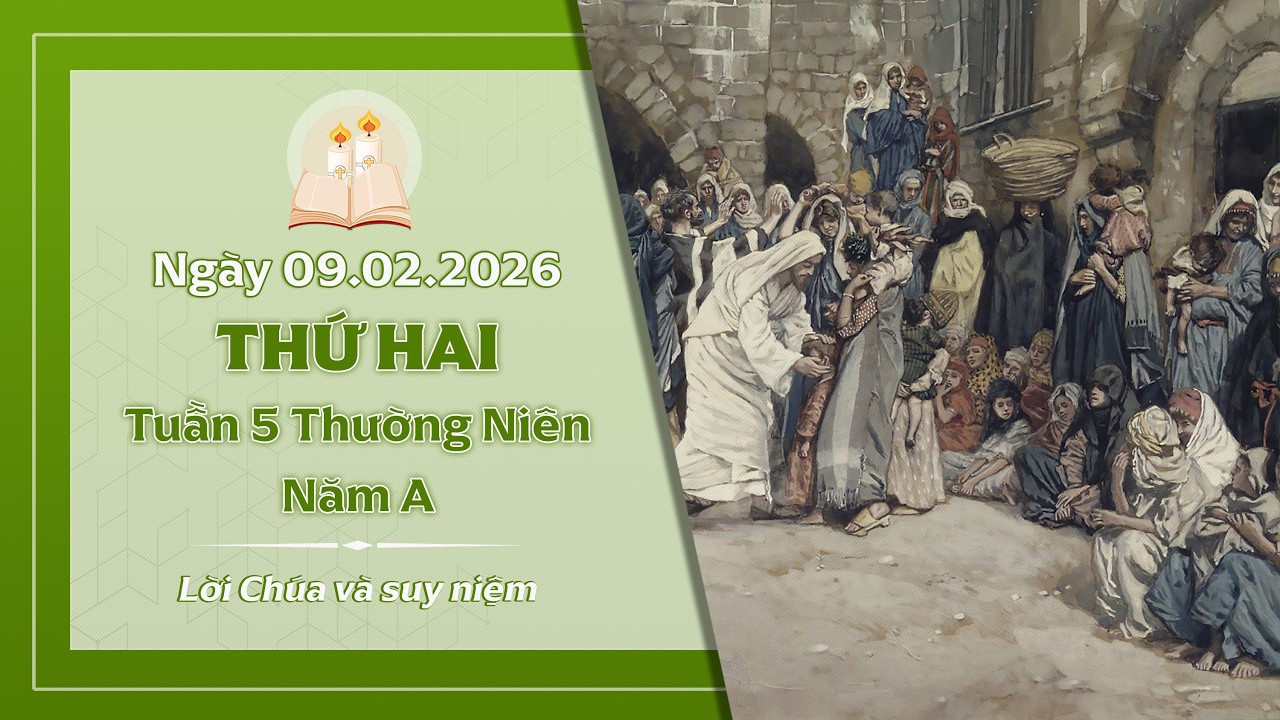 Suy niệm THỨ HAI TUẦN 5 THƯỜNG NIÊN - NĂM A