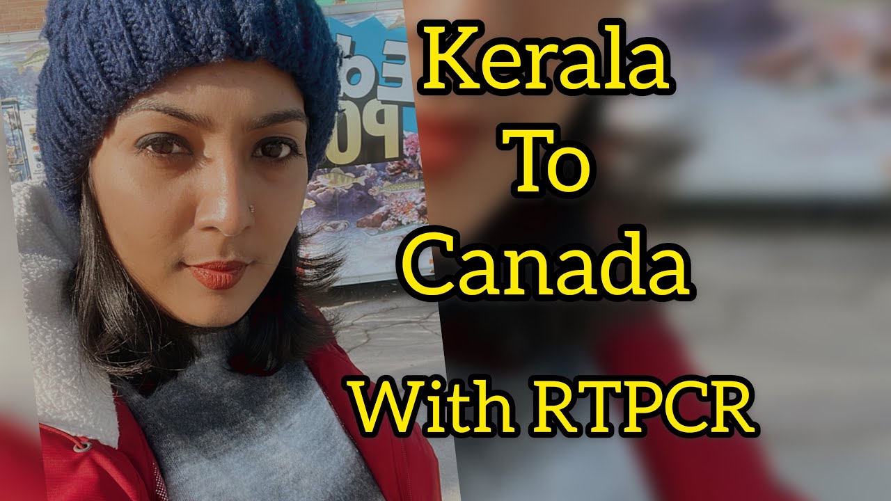 Kerala to Canada #Rtpcr # qatar airways and Aircanada # workpermit