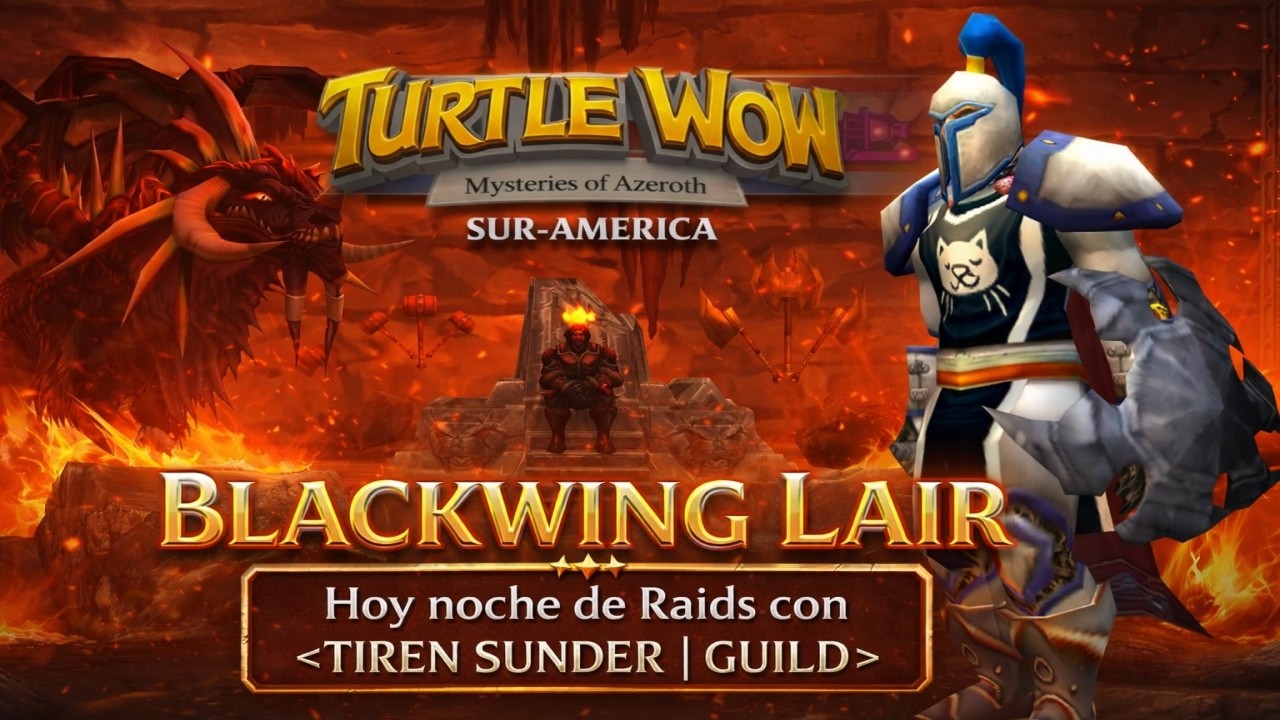 🚨 Lunes de Raids 🔥 Blackwing Lair - BWL | Guild  - TIREN SUNDER  | TURTLE WOW 🐢