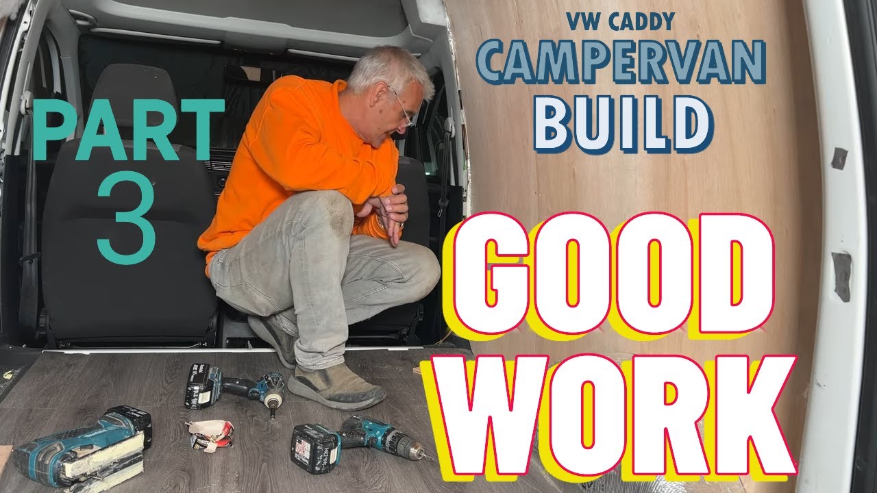 Part 3 VW Caddy Campervan Conversion