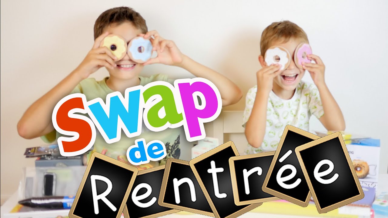 SWAP de RENTRÉE des CLASSES, entre Frères - Partie 2/2