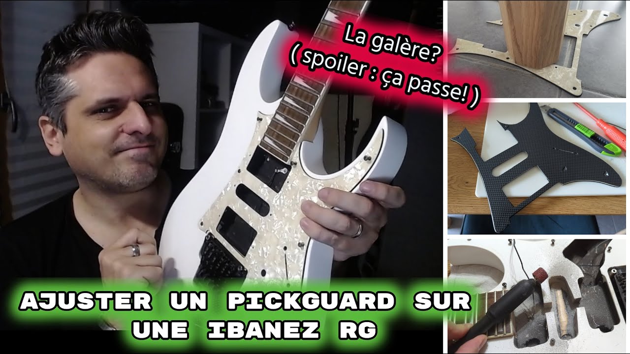 Ajuster un pickguard sur une IBANEZ RG : la galère? ( spoiler : pas trop!)