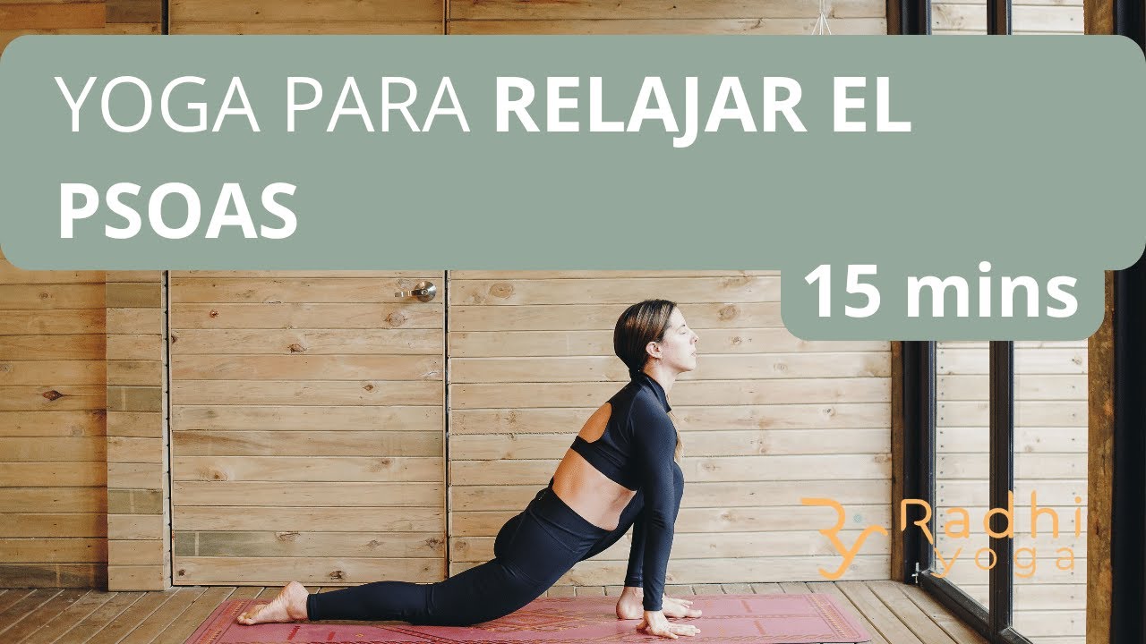 Yoga para Relajar el Psoas 15 mins - Radhi Yoga