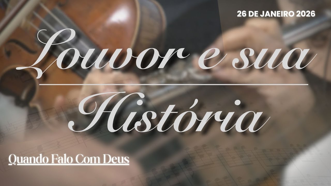 26/01/2026 - [Louvor e sua história] - Igreja Cristã Maranata - 